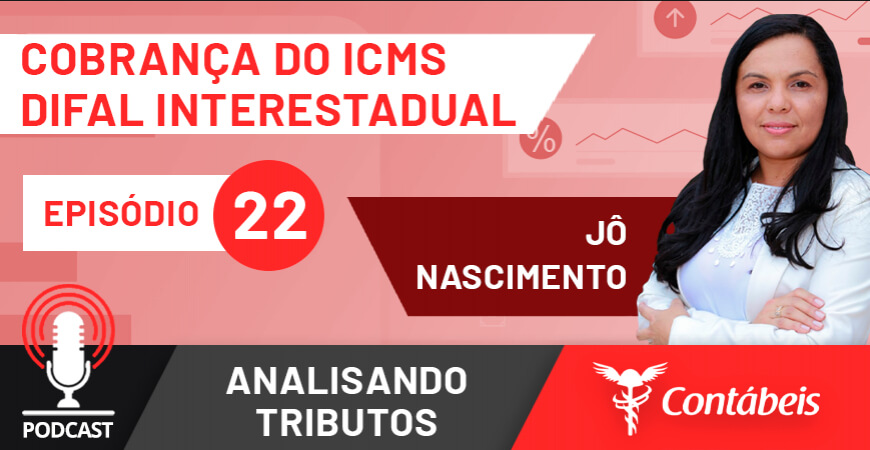 Podcast: Entenda sobre o ICMS DIFAL dos optantes pelo Simples Nacional