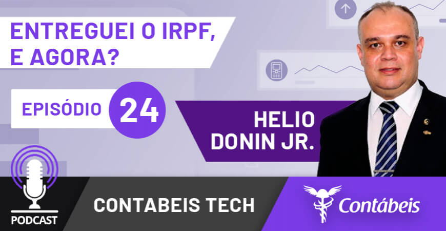 Podcast: Entreguei o IRPF, e agora?