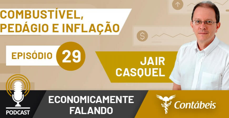 Podcast: Reajuste de pedágio, combustível e inflação