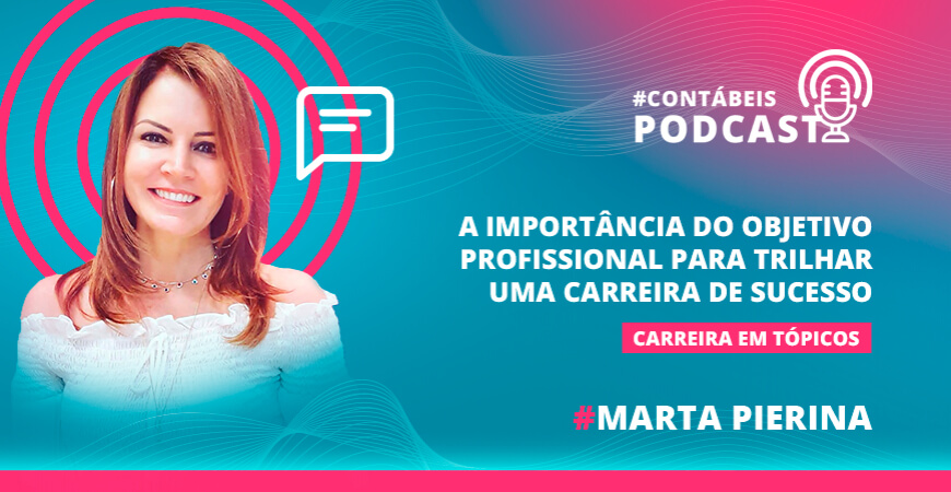 Podcast: o objetivo profissional na trilha de uma carreira de sucesso