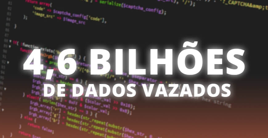 Pesquisa aponta que já vazaram 4,6 bilhões de dados no mundo todo em 2021 