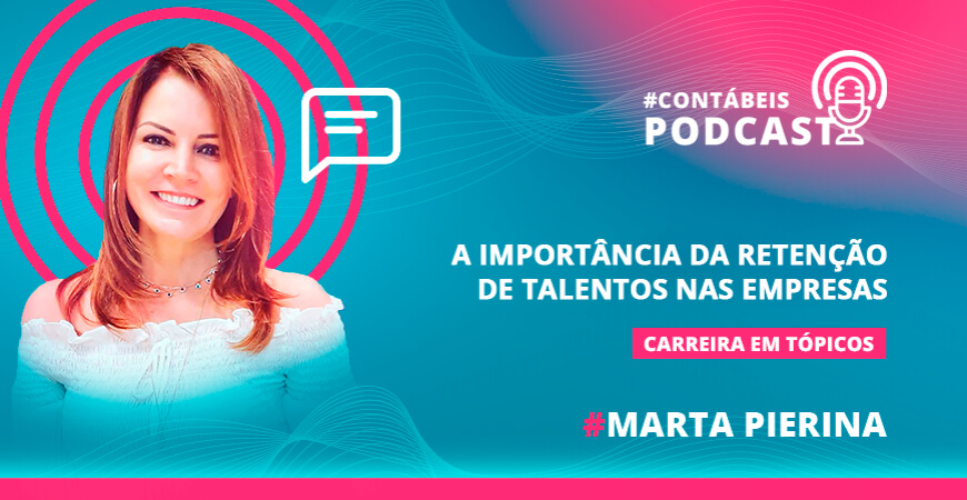 Podcast: A importância da retenção de talentos nas empresas