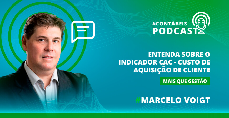 Podcast: Entenda sobre o indicador de Custo de Aquisição de Cliente (CAC)