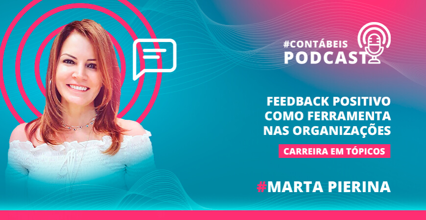 Podcast: Feedback positivo como ferramenta nas organizações