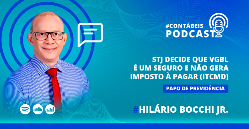 Podcast: STJ decide que VGBL é um seguro e não gera imposto à pagar (ITCMD)