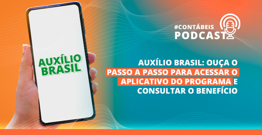 Podcast: Saiba como acessar o app do Auxílio Brasil e consultar benefício