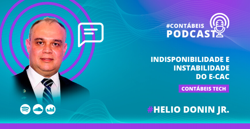 Podcast: Indisponibilidade e instabilidade do e-Cac