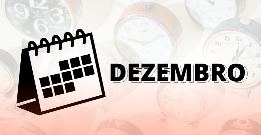 Confira as principais obrigações acessórias do mês de dezembro