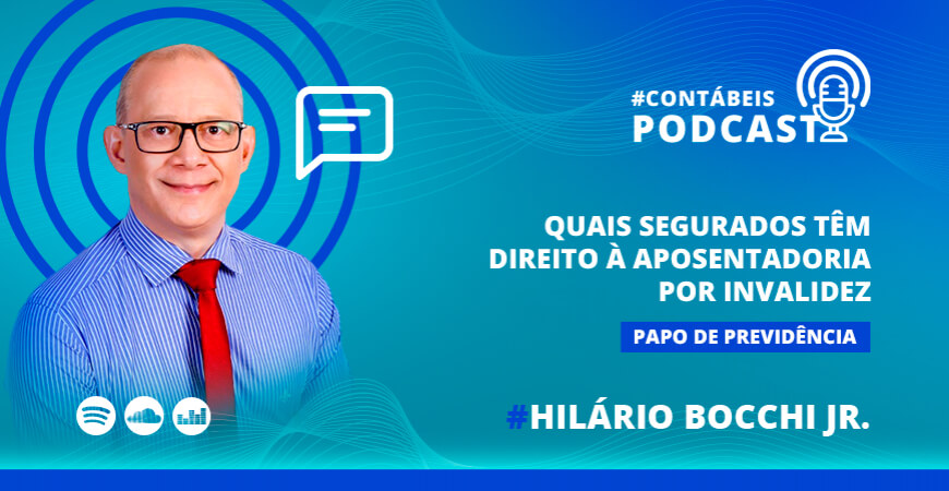 Podcast: Quais segurados têm direito à aposentadoria por invalidez