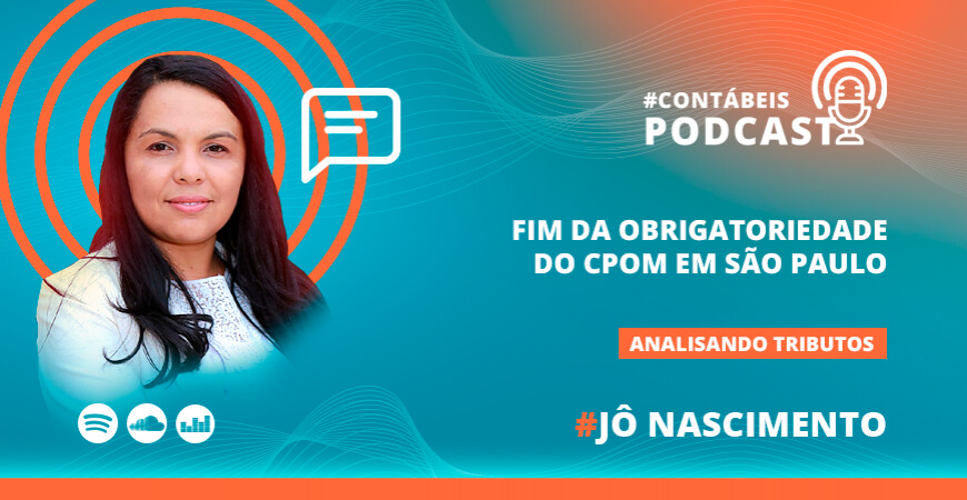 Podcast: Fim da obrigatoriedade do CPOM em São Paulo