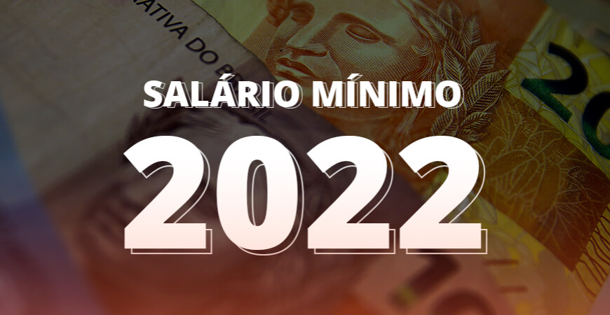 Salário mínimo 2022: novo valor já está em vigor; confira