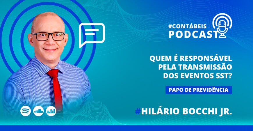 Podcast: Quem é responsável pela transmissão dos Eventos SST?