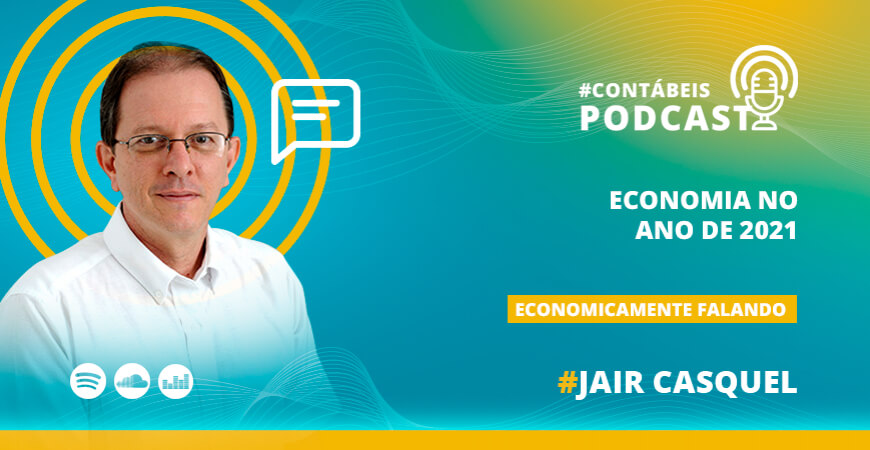 Podcast: O desempenho da economia em 2021