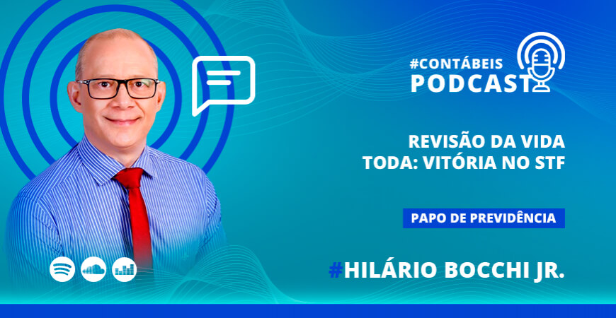 Podcast: Revisão da Vida Toda após a decisão do STF