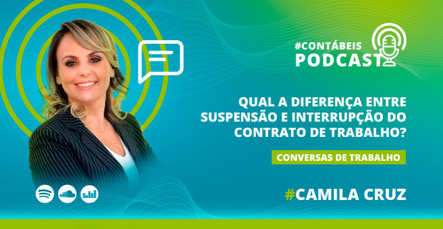 Podcast: entenda a diferença entre suspensão e interrupção do contrato de trabalho?