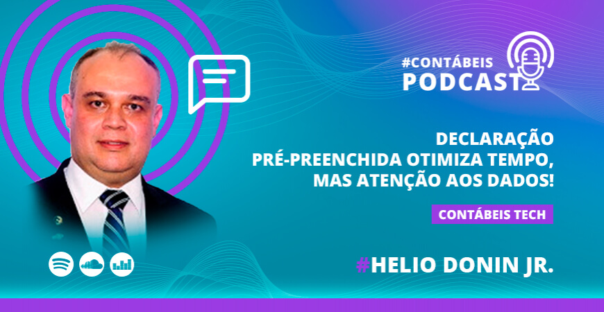 Podcast: a declaração pré-preenchida oferece otimização, mas é atenção aos dados!