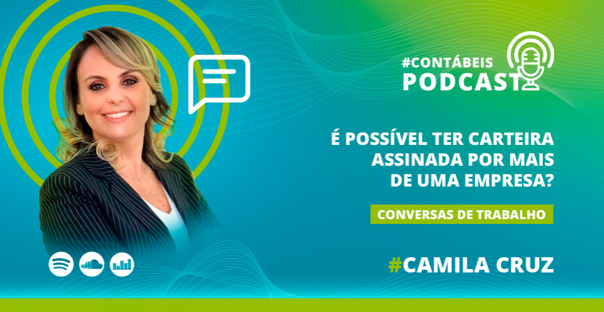 Podcast: na carteira trabalhista por ter a assinatura de mais de uma empresa?