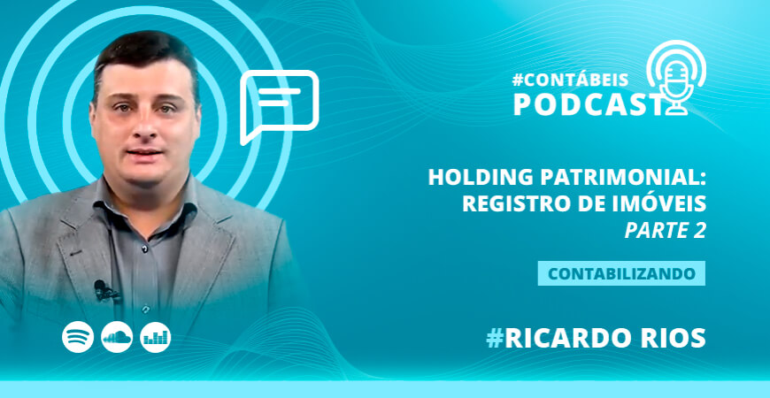 Holding Patrimonial: Registro de imóveis - Parte 2
