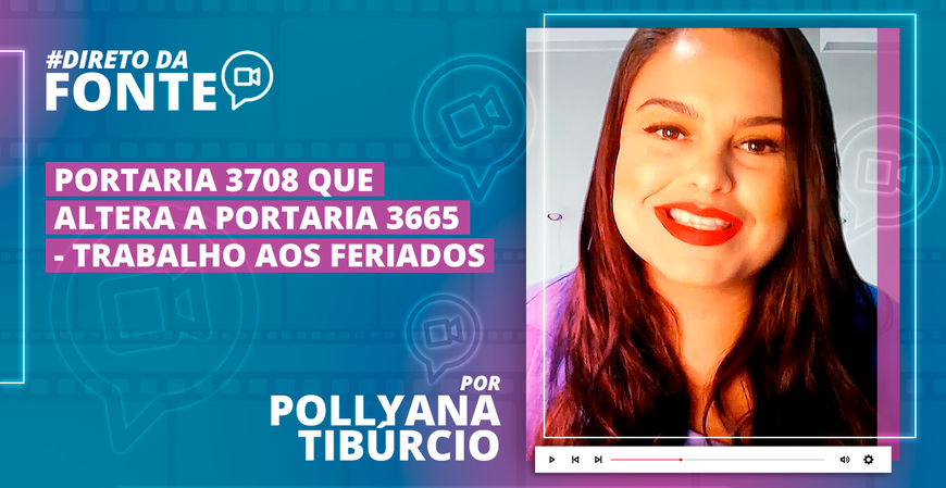 Portaria 3708 que altera a portaria 3665 - trabalho aos feriados