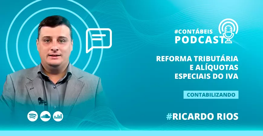 Reforma tributária e as alíquotas especiais do IVA