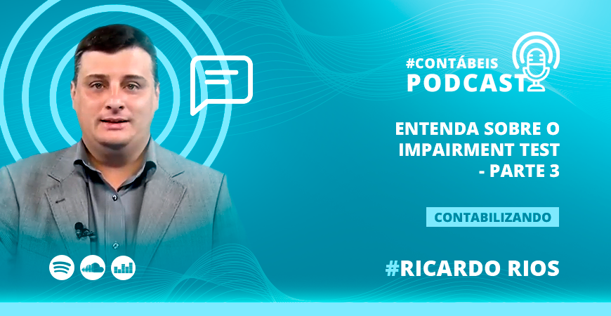 Entenda sobre o impairment test - Parte 3