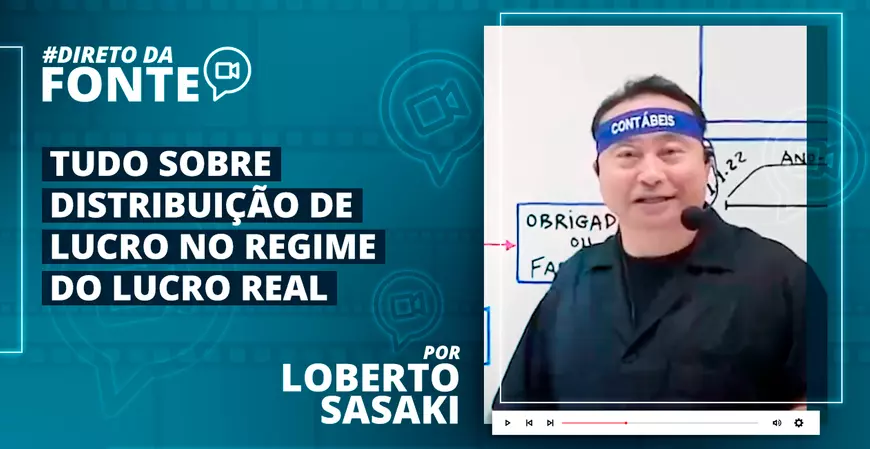 Lucro Real: tudo sobre distribuição de lucro no regime 
